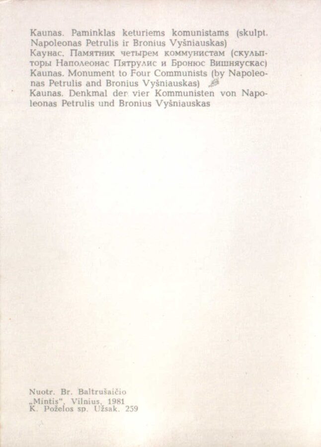 Lietuva. Kauņa. 1981. gada pastkarte. Piemineklis četriem komunistiem. Tēlnieki Napoleonas Petrulis un Bronius Višņausks. 10x13,5 cm